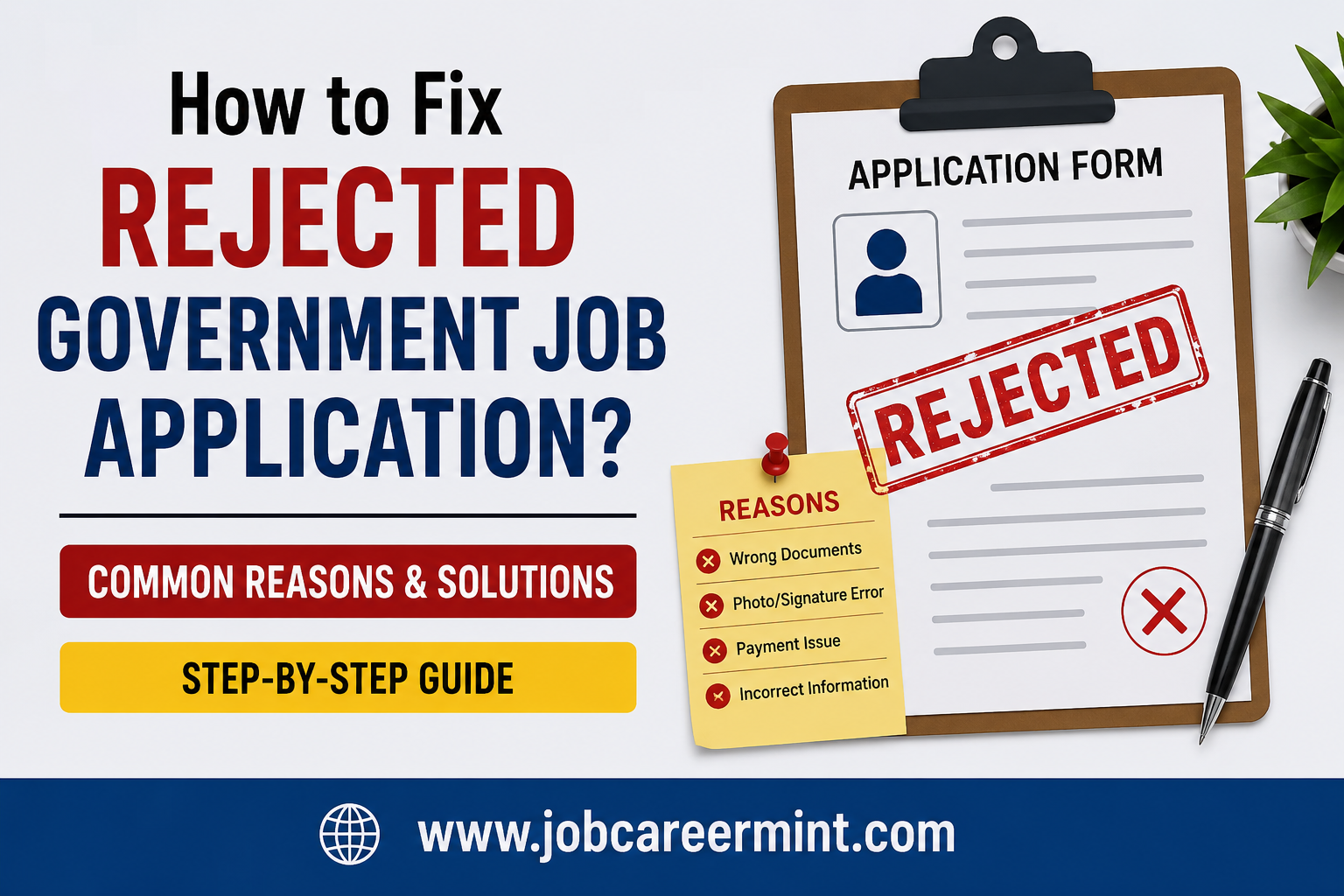Illustration showing common reasons why government job applications are rejected, including document errors, payment issues, incorrect information, and photo or signature mistakes, with step-by-step solutions.