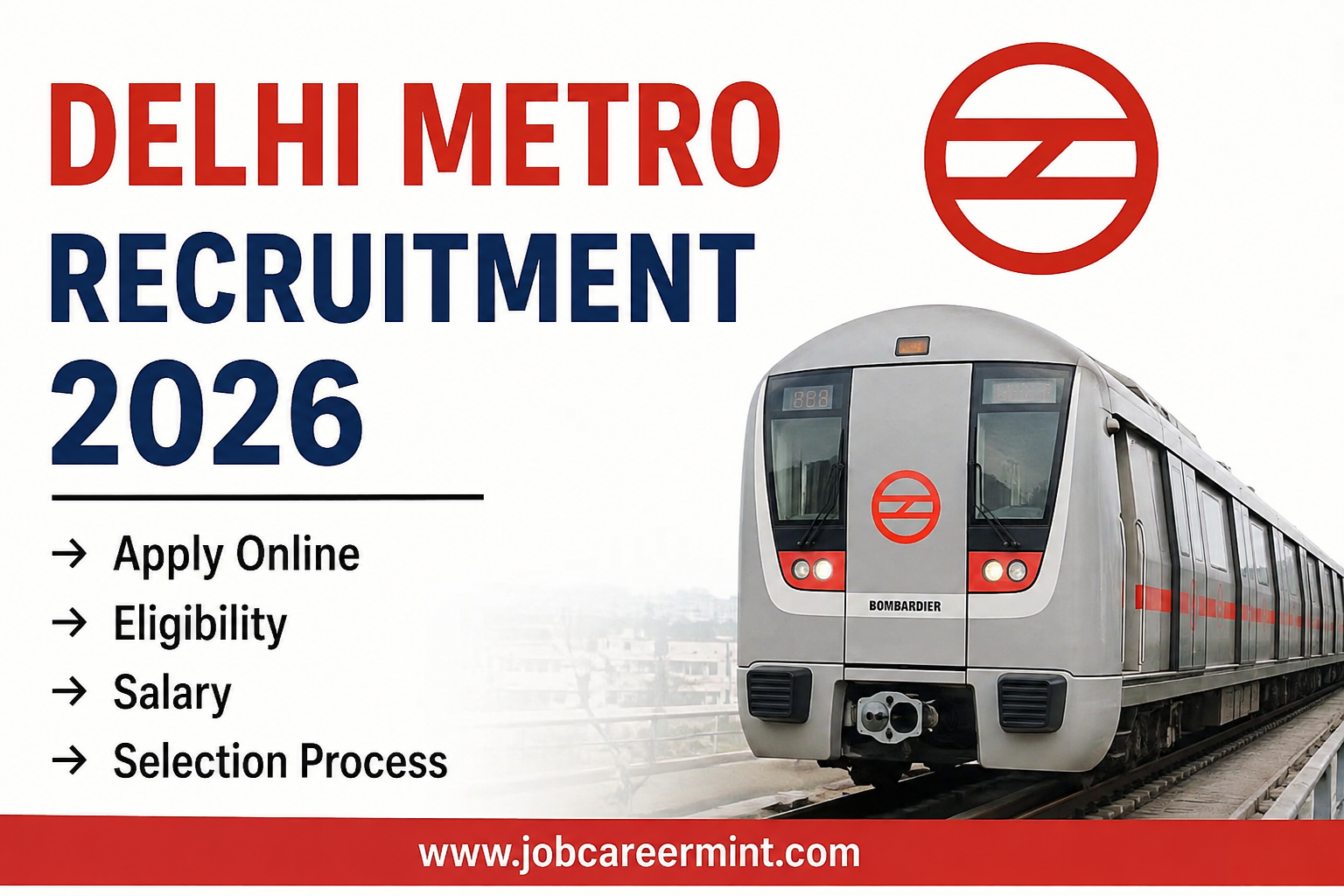Delhi Metro Recruitment 2026 latest DMRC vacancy notification with eligibility, salary, application process, and selection details.